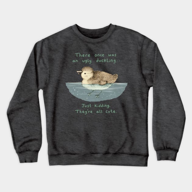 Ugly Duckling Crewneck Sweatshirt by Sophie Corrigan